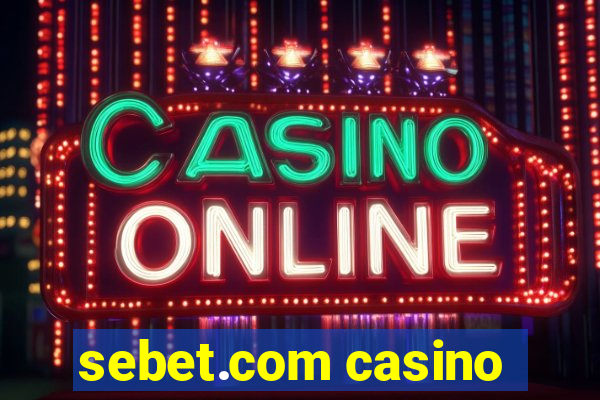 sebet.com casino